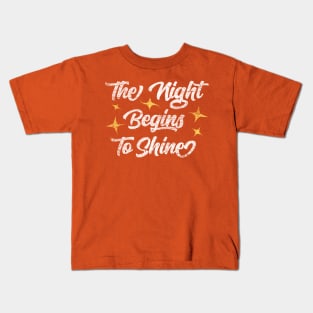 The Night Begins To Shine Kids T-Shirt